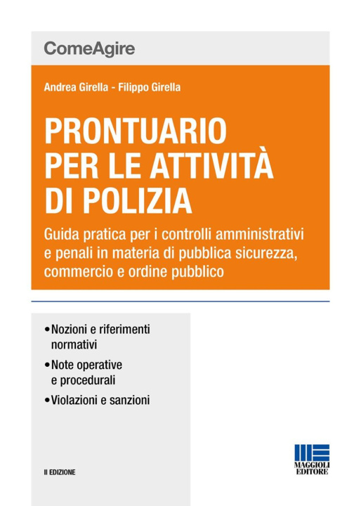 Kniha Prontuario per le attività di polizia. Guida pratica per i controlli amministrativi e penali in materia di pubblica sicurezza, commercio e ordine pubb Andrea Girella