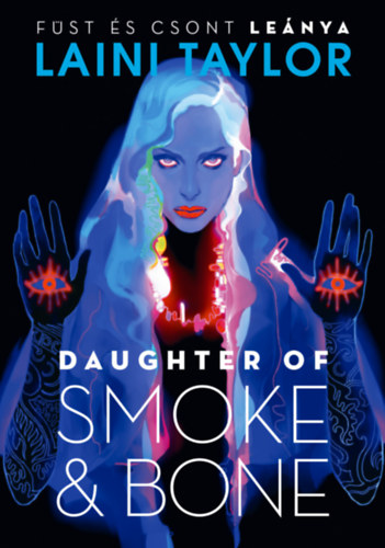 Książka Daughter of Smoke & Bone - Füst és csont leánya Laini Taylor