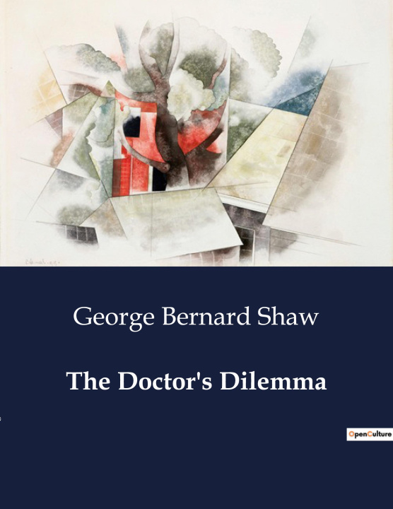 Kniha THE DOCTOR S DILEMMA SHAW GEORGE BERNARD