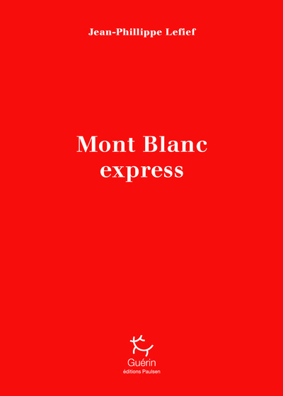 Kniha Mont-Blanc Express Jean-Philippe Lefief
