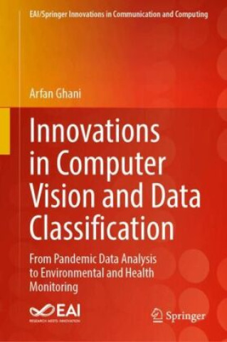 Knjiga Innovations in Computer Vision and Data Classification Arfan Ghani