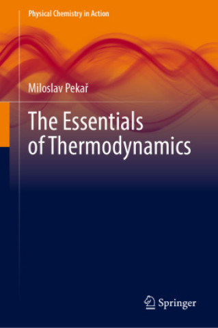 Knjiga The Essentials of Thermodynamics Miloslav Pekar