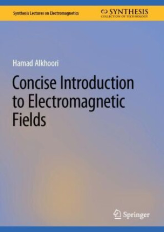 Knjiga Concise Introduction to Electromagnetic Fields Hamad Alkhoori