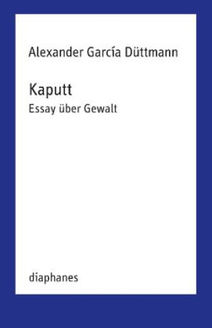 Книга Kaputt Alexander García Düttmann