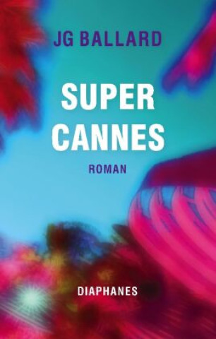 Książka Super Cannes J. G. Ballard