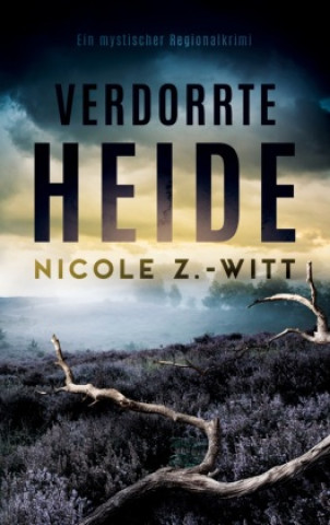 Knjiga Verdorrte Heide Nicole Z.-Witt