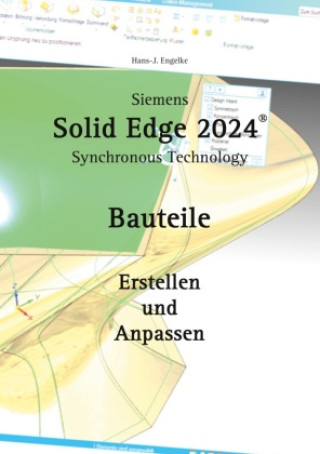 Knjiga Solid Edge Bauteile Hans-J. Engelke