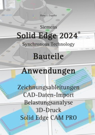 Kniha Solid Edge 2024 Bauteile Hans-J. Engelke