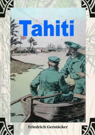 Knjiga Tahiti Friedrich Gerstäcker