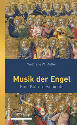 Kniha Musik der Engel Wolfgang W. Müller