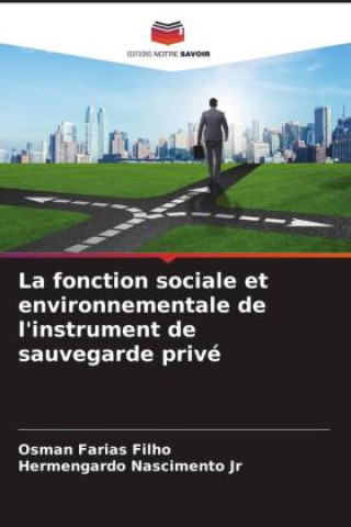 Buch La fonction sociale et environnementale de l'instrument de sauvegarde privé Osman Farias Filho