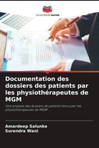 Knjiga Documentation des dossiers des patients par les physiothérapeutes de MGM Amardeep Salunke