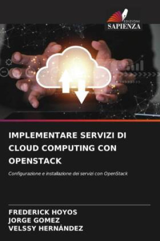 Book IMPLEMENTARE SERVIZI DI CLOUD COMPUTING CON OPENSTACK FREDERICK HOYOS
