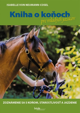 Book Kniha o koňoch pre mladých jazdcov (slovensky) Isabelle von Neumann-Cosel