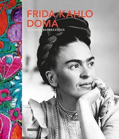 Kniha Frida Kahlo doma Suzanne Barbezatová