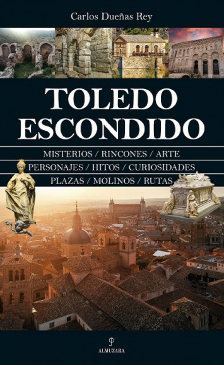 Knjiga TOLEDO ESCONDIDO DUEÑAS REY