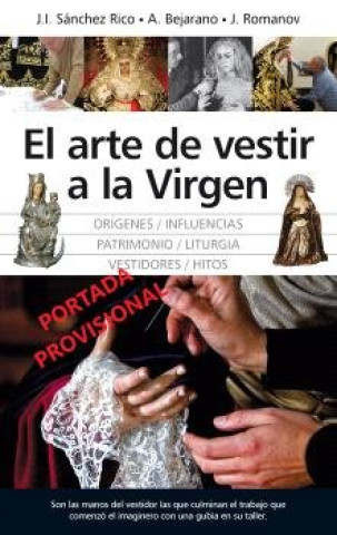 Kniha ARTE DE VESTIR A LA VIRGEN, EL (N.E.) ROMANOV LOPEZ-ALFONSO