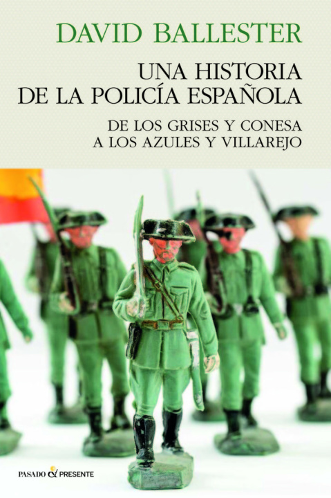 Kniha UNA HISTORIA DE POLICIA ESPAÑOLA BALLESTER MUÑOZ
