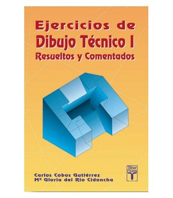 Книга EJERCICIOS DIBUJO TECNICO I COBOS