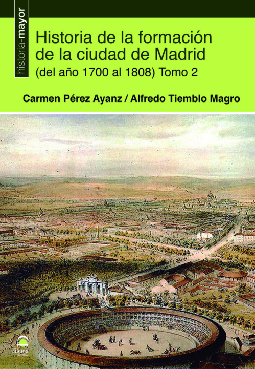 Livro Historia de la formación de la ciudad de Madrid (del año 170 Pérez Ayanz