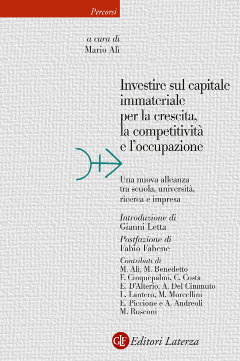 Könyv Investire sul capitale immateriale per la crescita, la competitività e l’occupazione. Una nuova alleanza tra scuola, università, ricerca e impresa 