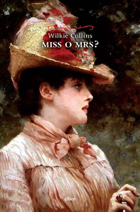 Kniha Miss o Mrs? Wilkie Collins