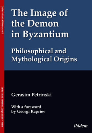 Buch The Image of the Demon in Byzantium: Philosophical and Mythological Origins Gerasim Petrinski