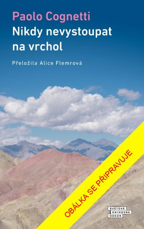 Book Nikdy nevystoupat na vrchol Paolo Cognetti