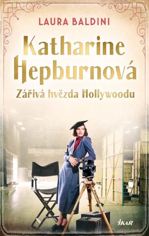 Kniha Katharine Hepburnová – Zářivá hvězda Laura Baldiniová