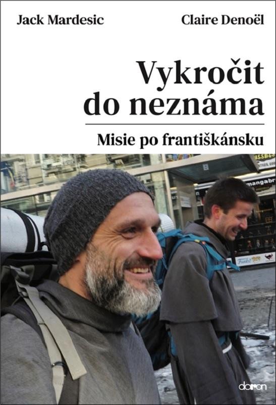 Book Vykročit do neznáma - Misie po františkánsku Jack Mardesic