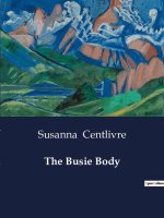 THE BUSIE BODY