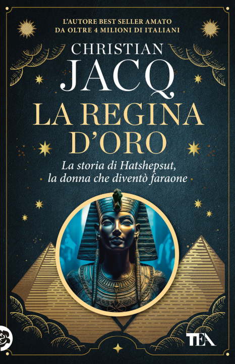Kniha regina d'oro. La storia di Hatshepsut, la donna che diventò faraone Christian Jacq