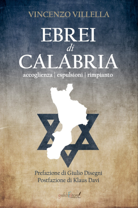 Kniha Ebrei di Calabria. Accoglienza espulsioni rimpianto Vincenzo Villella