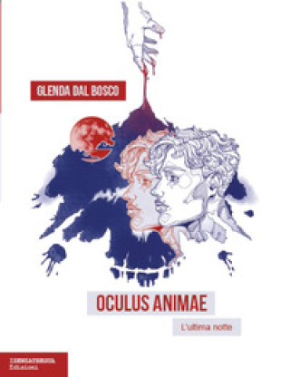 Buch Oculus animae. L'ultima notte Glenda Dal Bosco