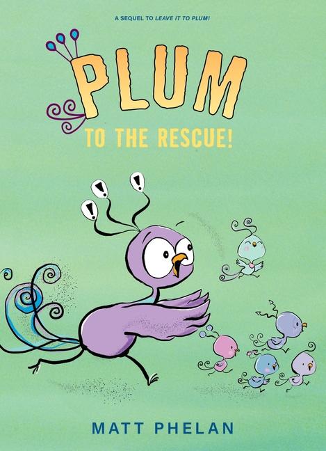 Book Plum to the Rescue! Matt Phelan