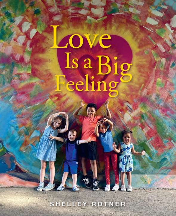 Книга Love Is a Big Feeling Rotner
