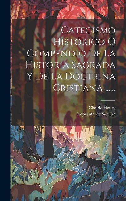 Книга Catecismo Histórico O Compendio De La Historia Sagrada Y De La Doctrina Cristiana ...... 