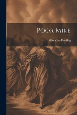 Knjiga Poor Mike Silas Kitto Hocking