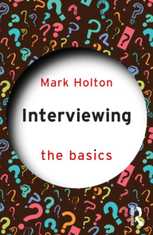 Book Interviewing; The Basics Holton