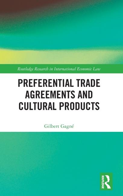 Kniha Preferential Trade Agreements and Cultural Products 