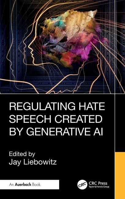 Knjiga Regulating Hate Generated by AI Jay Liebowitz
