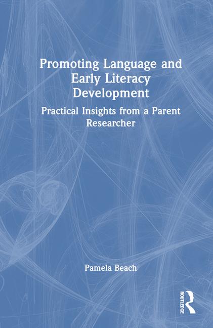 Knjiga Promoting Language and Early Literacy Development Pamela Beach