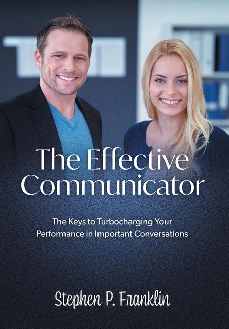 Knjiga The Effective Communicator Stephen P. Franklin
