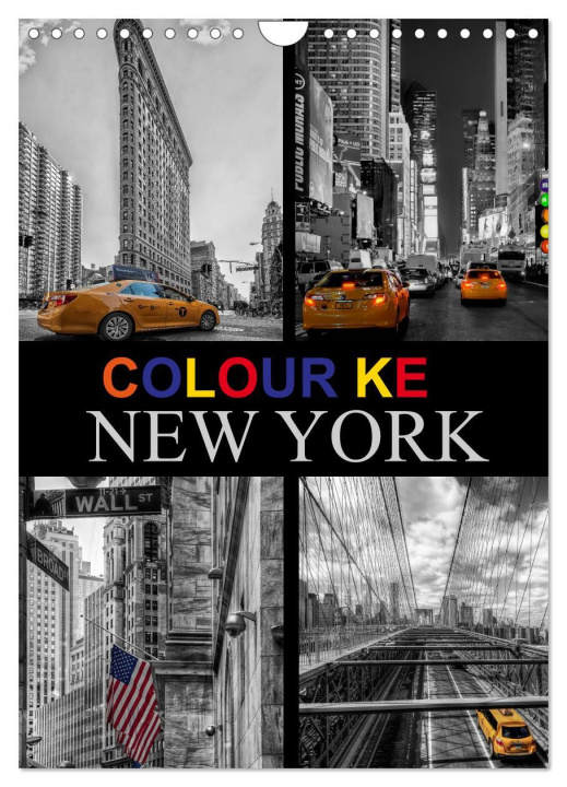 Naptár/Határidőnapló Colour Key in New York (Wall Calendar 2025 DIN A4 portrait), CALVENDO 12 Month Wall Calendar 