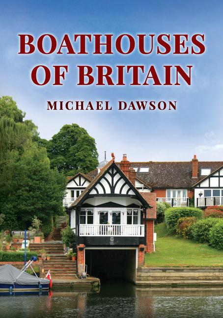 Kniha Boathouses of Britain Michael Dawson