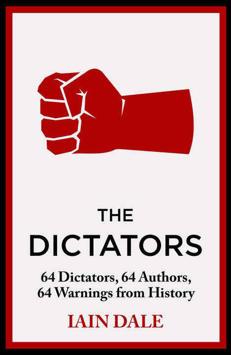 Carte The Dictators Iain Dale