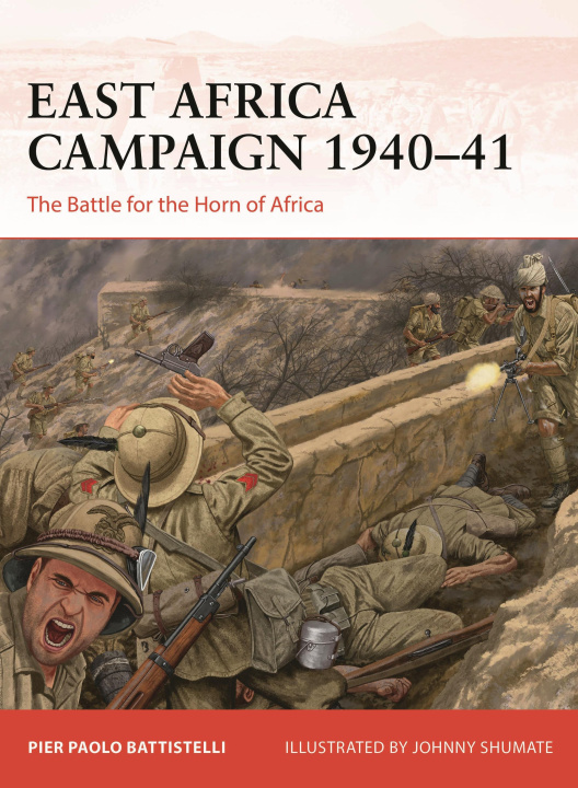 Libro East Africa Campaign 1940-41 Johnny Shumate