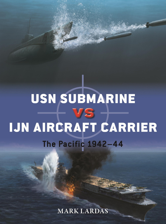 Kniha USN Submarine Vs Ijn Aircraft Carrier Edouard A Groult