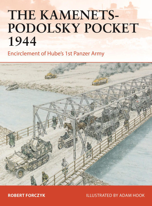 Book The Kamenets-Podolsky Pocket 1944 Adam Hook