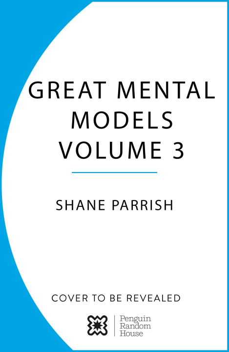 Kniha The Great Mental Models Volume 3 